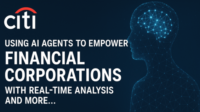 A New Citibank Report/Guide Shares How Agentic AI Will Reshape A New Citibank Report/Guide Shares How Agentic AI Will Reshape Finance with Autonomous Analysis and Intelligent Automation