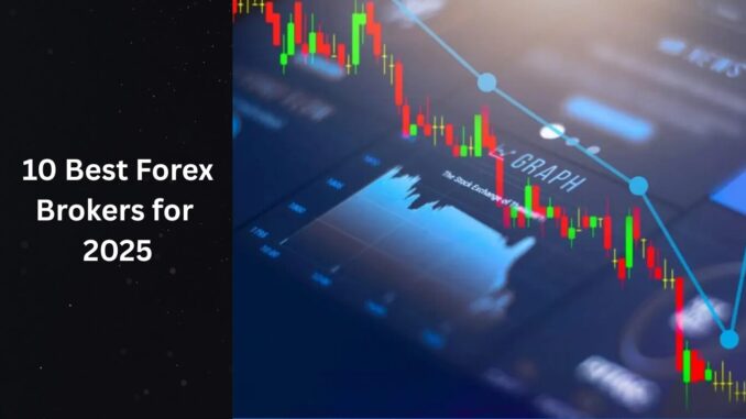 10 Best Forex Brokers 2025 10 Best Forex Brokers 2025