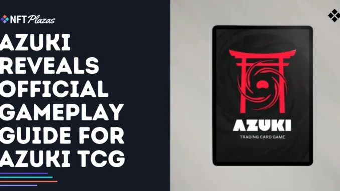 Azuki Reveals Official Gameplay Guide for Azuki TCG