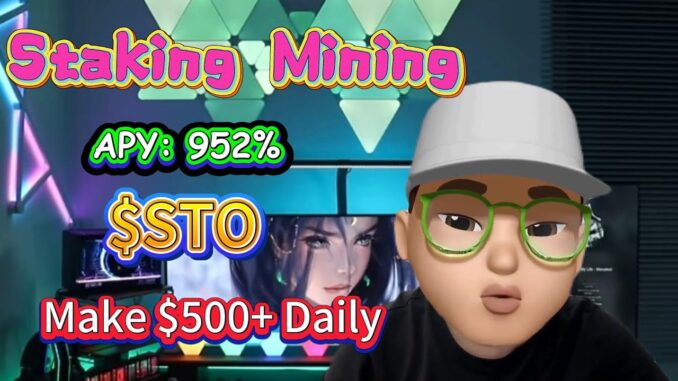 Crypto Bull Market Guide: Stake STO Token Project & Earn 952% APY