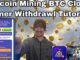 Bitcoin Mining BTC Cloud Miner Withdrawal Tutorial