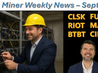 Bitcoin Mining Stock News for CLSK, RIOT, BTBT, FUFU, MARA, and CIFR
