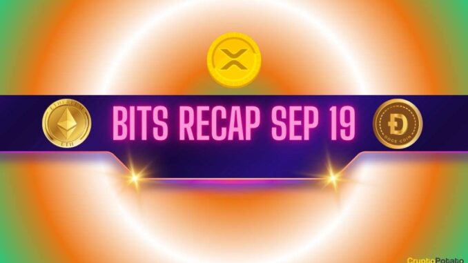 ETH and DOGE Whales Buy Big, XRP Steals the Show: Bits Recap September 19