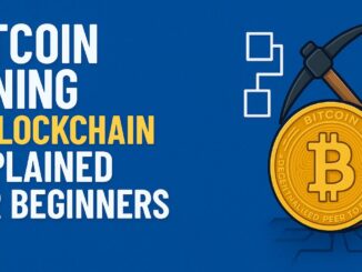 Bitcoin Mining & Blockchain Explained for Beginners