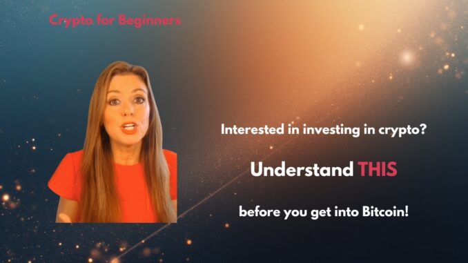 Crypto for Beginners: Interested in investing? Understand THIS before you invest in Bitcoin!