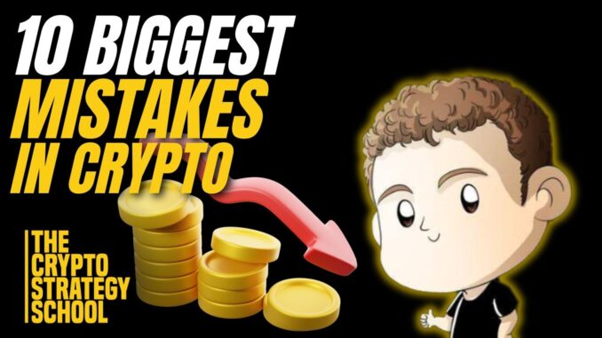 10 Crypto Mistakes That Beginners Make In Crypto (And How To Avoid Them)