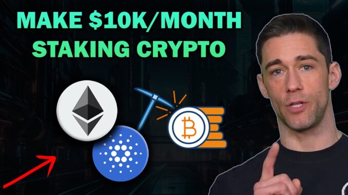 Make $10K a Month With Crypto Staking (Beginner Guide)