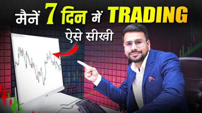 This is How You Can Learn Trading in 7 Days : With Proof | Trading for Beginners