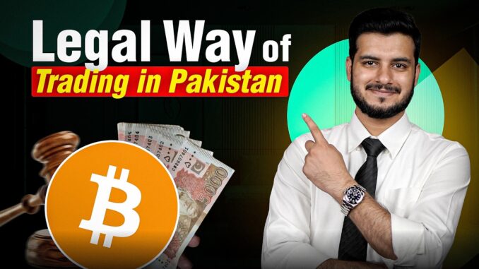How You Can Trade Crypto Legally in Pakistan