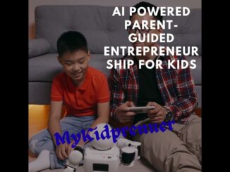 How to Teach Kids Entrepreneurship & AI at Home (Parent Guide)