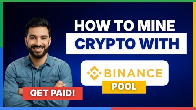 How to mine crypto with Binance Pool and get paid [FULL GUIDE]