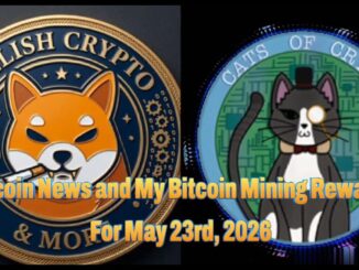 My #Bitcoin News & Bitcoin #cryptomining rewards for may 23d, 2026 #crypto #stockmarket