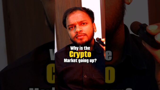 Why Is Crypto Market Going Up? #cryptonews #viral #shorts #explore #getviral #fyp #trending #news