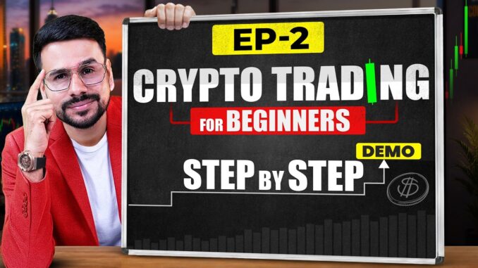 Crypto Trading for Beginners (EP.2) | Crypto Trading Full Course | How To Trade Crypto STEP-BY-STEP