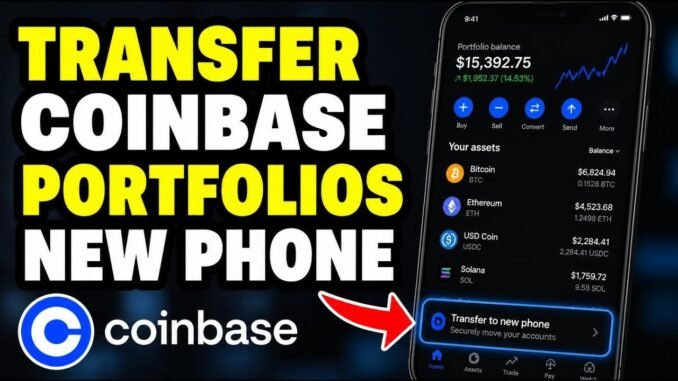 How to transfer Coinbase app portfolios to a new phone - Full Guide