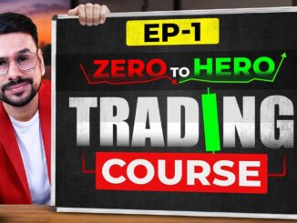 Trading Course 2026 For Beginners (EP.1) | How To Start Trading | Trading Kaise Sikhe in Hindi
