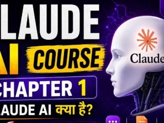 Claude AI Complete Course 2026 | Chapter 1: Claude AI Kya Hai? | Beginners Guide in Hindi