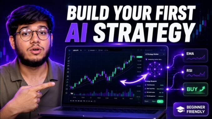 Building Your First AI Trading Strategy (Complete Beginner Guide)