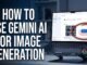 How to Use Gemini AI for Image Generation (Step-by-Step Guide)