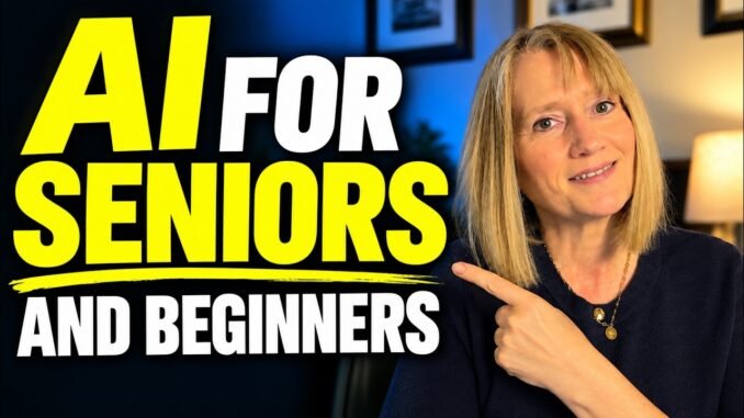 AI for Seniors and Beginners Start Here