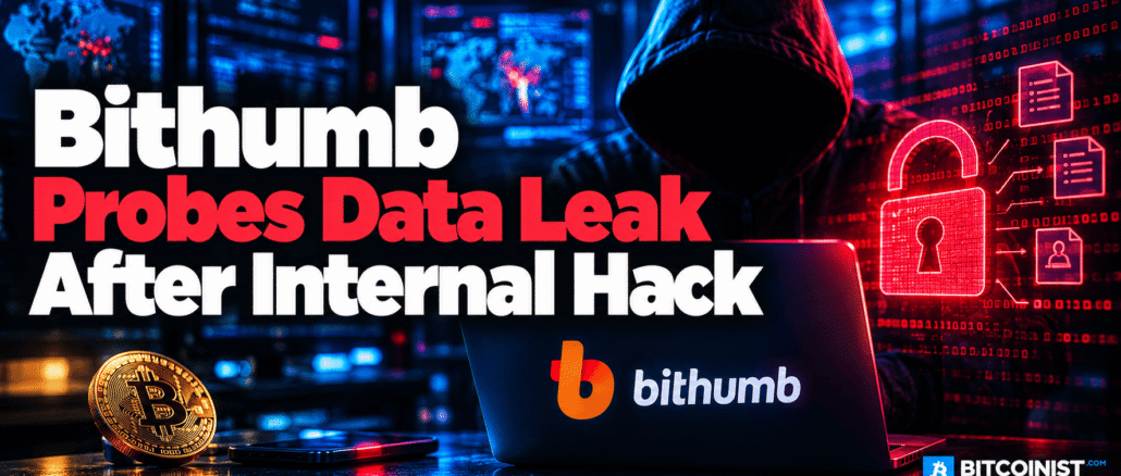 Bithumb Probes Data Leak After Internal Hack