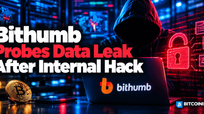 Bithumb Probes Data Leak After Internal Hack