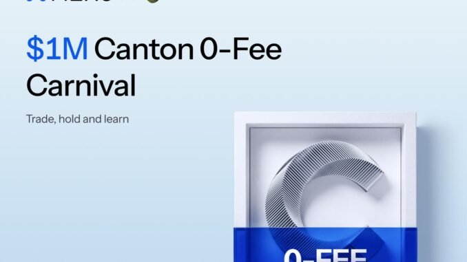 MEXC Launches Canton 0-Fee Carnival with $1M Prize Pool